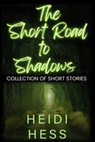 The Short Road to Shadows B0CQRNT2LT Book Cover