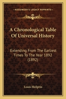 A Chronological Table of Universal History 1437449352 Book Cover