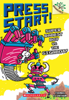 Super Rabbit Boy vs. the Gigabot!: A Branches Book (Press Start! #16) 1546110437 Book Cover