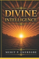 DIVINE INTELLIGENCE B0GZHBJZT7 Book Cover