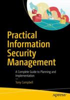 Practical Information Security Management: A Complete Guide to Planning and Implementation 1484216849 Book Cover