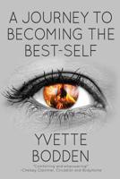 A Journey to Becoming the Best Self 1684333199 Book Cover