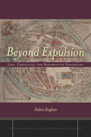 Beyond Expulsion: Jews, Christians, and Reformation Strasbourg 0804774420 Book Cover