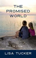 The Promised World 1602856370 Book Cover
