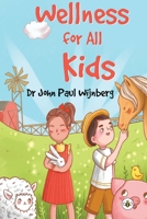 Wellness for All Kids 1839340533 Book Cover