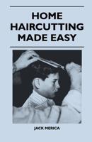 Home Haircutting Made Easy 1446507416 Book Cover