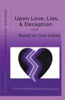 Upon Love, Lies, & Deception B0C4DZ279G Book Cover