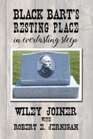 Black Bart's Resting Place: In Everlasting Sleep 0996174826 Book Cover