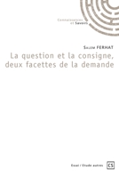 La question et la consigne, deux facettes de la demande (French Edition) 2342359802 Book Cover