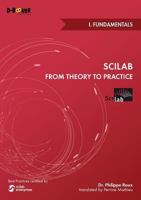 Scilab from Theory to Practice - I. Fundamentals 2822702934 Book Cover