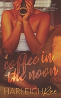 Coffee in the Noon B08NQNZQQ8 Book Cover