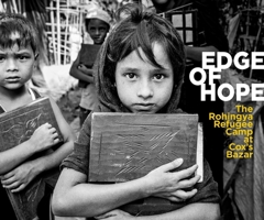 Edge of Hope: The Rohingya Refugee Camp at Cox's Bazar 1843682508 Book Cover