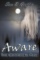 Aware: The Corporeal Pull 1511806788 Book Cover