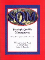 Strategic Quality Management: A Strategic Systems Approach to Continuous Improvement 0873934164 Book Cover