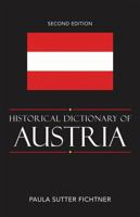 Historical Dictionary of Austria (Historical Dictionaries of Europe) 0810855925 Book Cover
