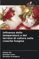 Influenza della temperatura e del terreno di coltura sulla crescita fungina (Italian Edition) 6207864808 Book Cover