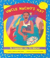 Uncle Nacho's Hat: El Sombrero Del Tio Nacho (Reading Rainbow Book) 089239112X Book Cover