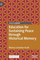Education for Sustaining Peace through Historical Memory 3030936538 Book Cover