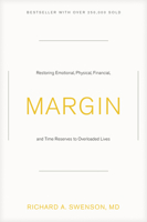 Margin: Restoring Emotional, Physical, Financial, and Time Reserves to Overloaded Lives 0891098887 Book Cover