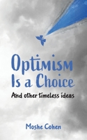 Optimism Is a Choice and Other Timeless Ideas 1735260029 Book Cover