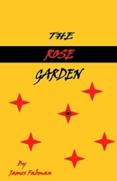 The Rose Garden: A Gothic Short Story 1499186029 Book Cover