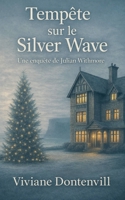 Tempête sur le Silver Wave (Une Enquête de Julian Withmore) (French Edition) B0GYGFZ5JY Book Cover