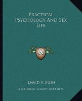 Practical Psychology And Sex Life 1428641319 Book Cover