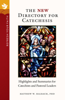 The NEW Directory for Catechesis : Highlights and Summeries for Catechists and Pastoral 162785567X Book Cover