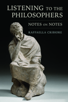 Listening to the Philosophers: Notes on Notes 150177476X Book Cover