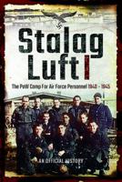 Stalag Luft I: An Official Account of the PoW Camp for Air Force Personnel 1940-1945 1526708795 Book Cover