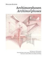Holger Kleine. Archimorphosen: Architekturphantasien in Vier Zyklen/Architectural Fantasies in Four Cycles 3869050519 Book Cover