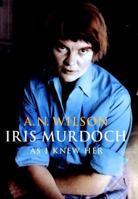 Iris Murdoch as I Knew Her 0091742463 Book Cover