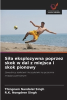 Sila eksplozywna poprzez skok w dal z miejsca i skok pionowy (Polish Edition) 620953774X Book Cover