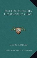 Beschreibung Des Hessengaues (1866) 1286458757 Book Cover