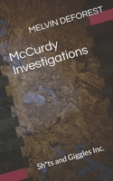 McCurdy Investigations: Sh*ts and Giggles Inc. B0CS18FB3Q Book Cover