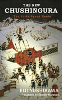 The New Chushingura: The Forty-Seven Ronin 1734964405 Book Cover