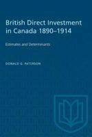British Direct Investment in Canada, 1890-1914 1487580924 Book Cover