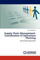 Supply Chain Management: Coordination of Operations Planning: Decentralized approaches 3659225827 Book Cover