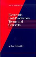 Electronic Post Production Terms and Concepts (Pocket Handbook S.) 0240800060 Book Cover