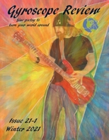 Gyroscope Review Issue 21-1 Winter 2021: fine poetry to turn your world around B08SGWD5RN Book Cover