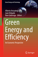 Green Energy and Efficiency: An Economic Perspective 3319036319 Book Cover
