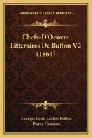 Chefs-D'Oeuvre Litteraires De Buffon V2 (1864) 1168484766 Book Cover