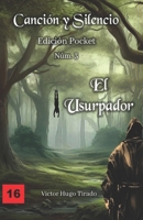El Usurpador: (Canción y Silencio Edición Pocket n° 3) B0BYR7YK5Z Book Cover