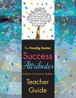 Success Attributes - Predictors of Success for Students: TEACHER GUIDE 1986074471 Book Cover