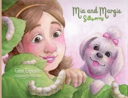 Mia and Margie: Silkworms 1967632588 Book Cover