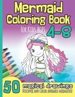 Mermaid Coloring Book for Kids Ages 4-8: 50 Magical Drawings I Discover and Color Adorable Mermaids I Kindergarten, Pre-School, Elemantary I Christmas B08M88KX3V Book Cover