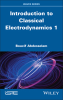 Introduction to Classical Electrodynamics, Volume 1 (ISTE Invoiced) 1836690002 Book Cover