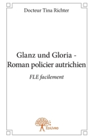 Glanz und Gloria - Roman policier autrichien (French Edition) 2332826963 Book Cover