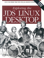 Exploring the JDS Linux Desktop 0596007523 Book Cover
