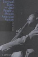 Spiritual, Blues, and Jazz People in African American Fiction: Living in Paradox 1572331720 Book Cover